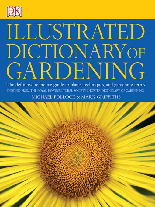 Title details for RHS Illustrated Dictionary of Gardening by Bonnie Ohye - Available